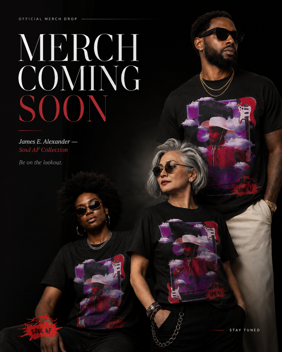 Merch coming soon — the James E. Alexander Soul AF Collection, three people wearing the graphic tee